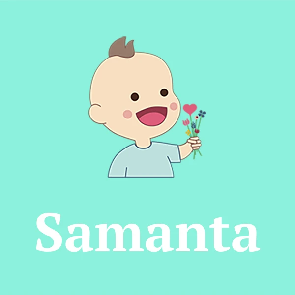 Name Samanta Origin, meaning, pronunciation & popularity of the name Samanta_6286cfadd0025.webp